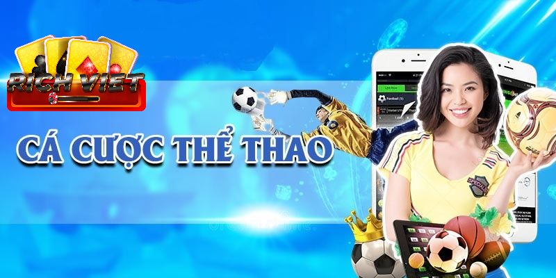 Cá cược thể thao Richviet hút khách nhất hiện nay