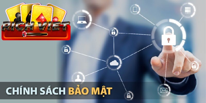 Các yêu cầu trong Chính sách bảo mật Richviet