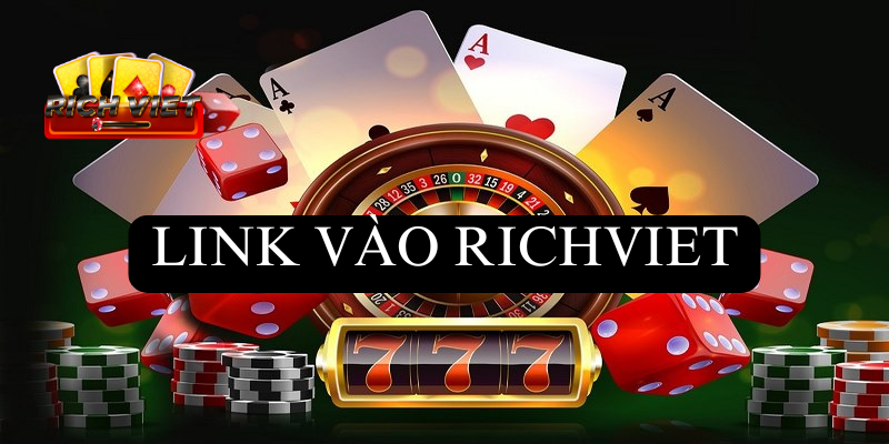 Link vào Richviet chính thống, cập nhật mới nhất