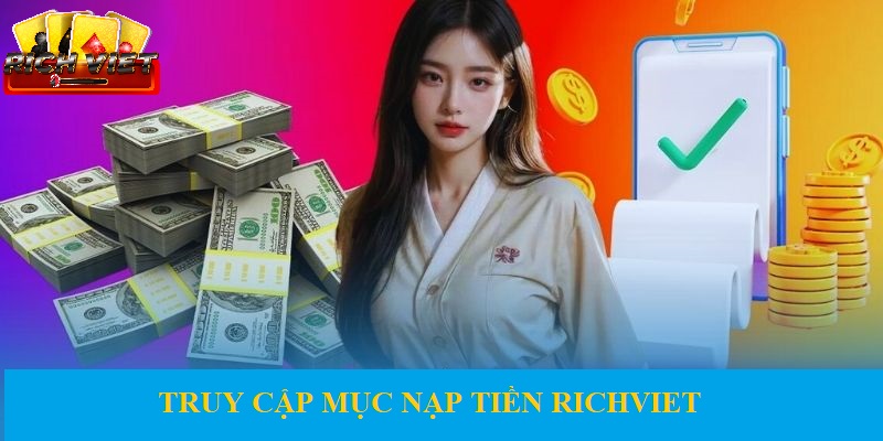 Truy cập mục nạp tiền Richviet