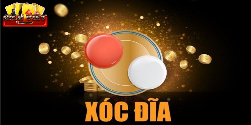 Xóc đĩa đổi thưởng Richviet- Địa chỉ chơi xanh xín, minh bạch cho các cược thủ